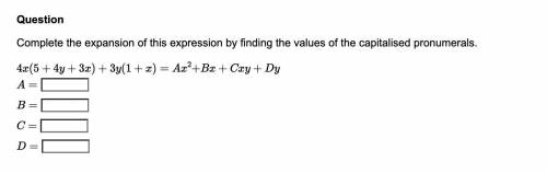 Complete the expansion of this expression by finding the values of the capitalised pronumerals

4x
