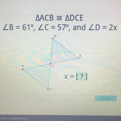 Acb is congruent to dce
b=61
c=57
d=2x