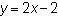 The slope of the graph of the equation is 2. What is the y-intercept?
