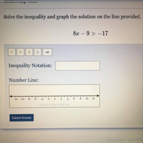 Solve the inequality and graph the solution on the line provided.

8r - 9> -17
Pls help me !!!