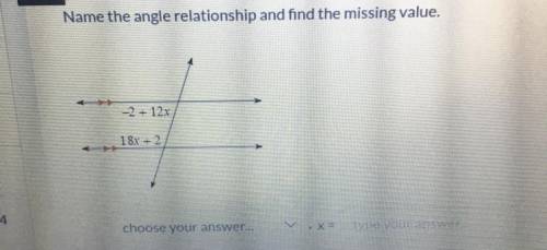 Help Please! Name The Angle Relationship And Find The Missing Value.