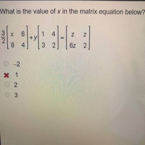 Somebody please help

What is the value of x in the matrix equation belo