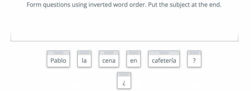 Form questions using inverted word order. Put the subject at the end.

Pablo, la, cena, en, cafete