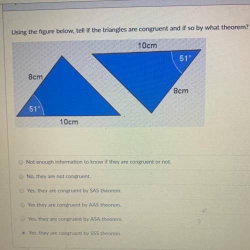 Using the figure below, tell if the triangles are congruent and if so by what theorem?

Not enough