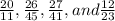 \frac{20}{11}, \frac{26}{45}, \frac{27}{41}, and \frac{12}{23}