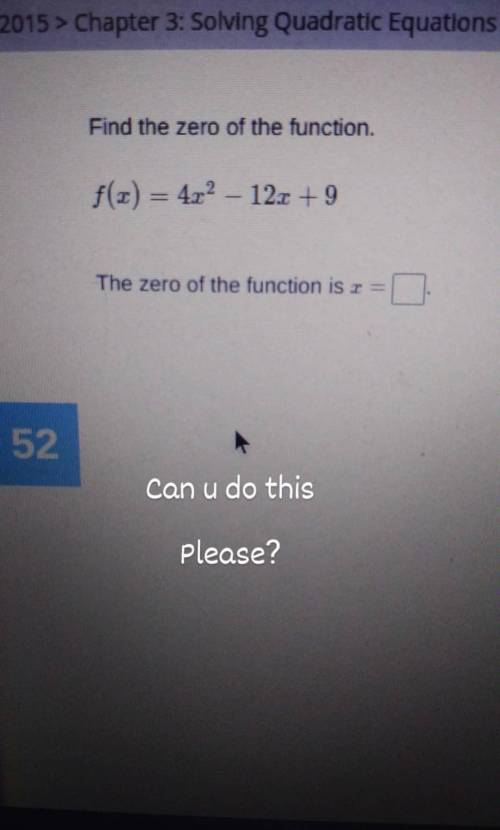 Find the zero of the function f(x)=4x^2-12x+9