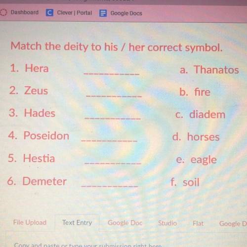 MYTHOLOGY*

Match the deity to his / her correct symbol.
1. Hera. a. Thanatos
2. Zeus. b. Fire
3.