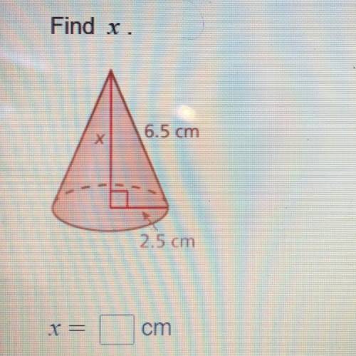 Find x.
6.5 cm
x
2.5 cm
Y=
cm