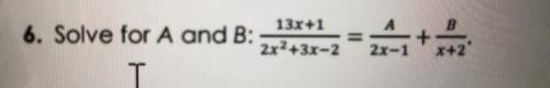I’m stuck on this question. The answer is A=3 and B=5.