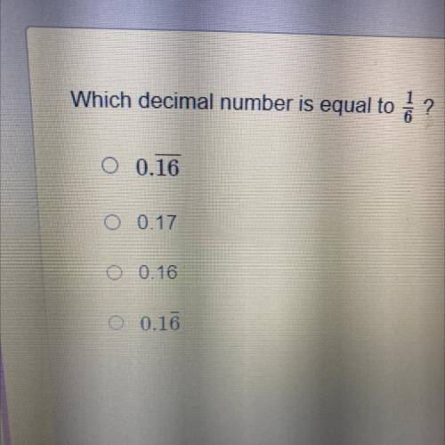 Which decimal number is equal to 1/6