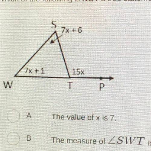 Which of the following is NOT a true statement about the angles shown below?

S
7x + 6
A
7x +1
15x