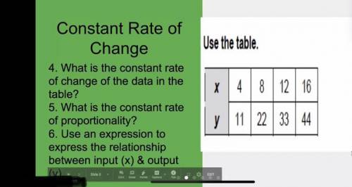 4. What is the constant rate of change of the data in the table?

 
5. What is the constant rate of