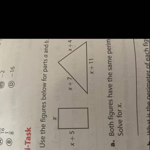 A. Both figures have the same perimeter.

Solve for x.
b. What is the perimeter of each figure?