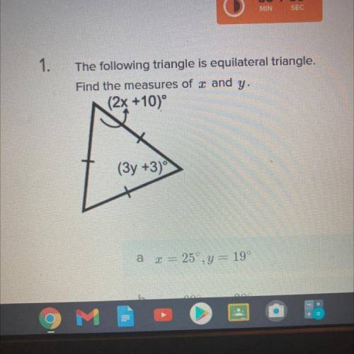 1.

The following triangle is equilateral triangle.
Find the measures of r and y.
(2x +10)
(3y +3)