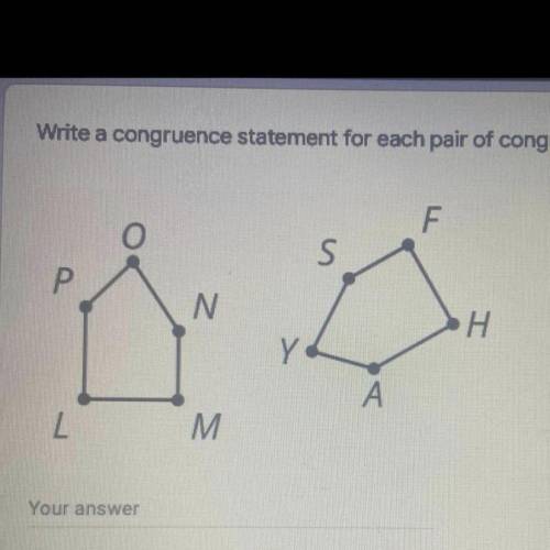 Write a congruence statement for each pair of congruent figures
Please help me