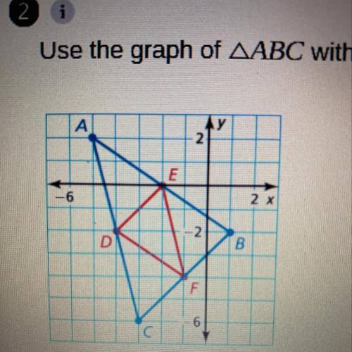 Use the graph of ABC with midsegments DE, EF, and DF Show that DE is parallel to CB and that DE = 1