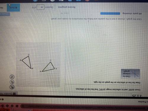 Pls Help!! Given triangleABC and it’s reflection image Triangle A’B’C find the line of reflection