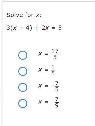 Solve for x. 3(x + 4) + 2x = 5