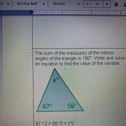 Interior angles of the triangle is 180°. Write and solve an equation to find the value of the varia