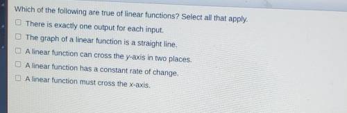 Which of the following are true of linear functions?