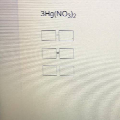 3Hg(NO3)2
Please help me with this