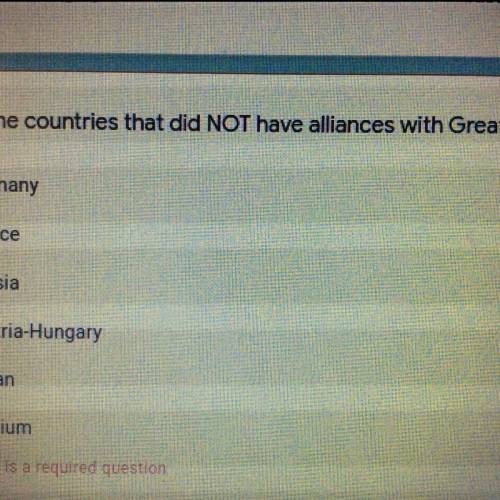 Check the countries that did NOT have alliances with Great Britain.

Germany
France
Russia
Austria