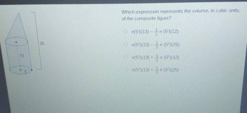 Which expression represents the volume, in cubic units, of the composite figure? 25 O 7(52)(13) - 1