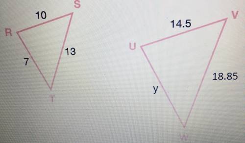 IT'S TIMED NEED HELP ASAP! Triangles RST and UVW are similar. Find the missing side y. A) 11.345 B)
