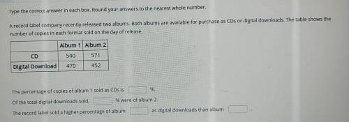 HELP FAST 35 POINTS.....the percentage of copies of album 1 sold as CDs is (blank) of the total dig