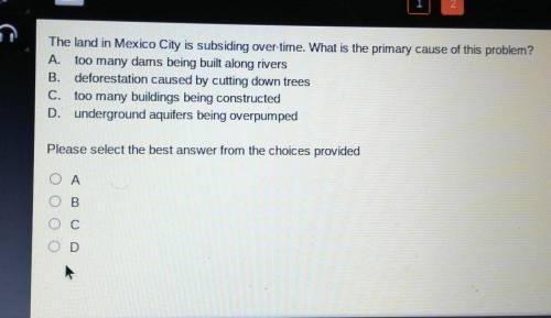 GA-GSE Grade 6 World Area Studies A 1 2 E The land in Mexico City is subsiding over time. What is t