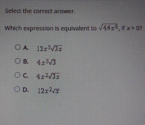 Which expression is equivalent to square root 48x^5 if x > 0