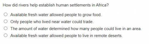 Will give brainliest. How did rivers help establish human settlements in Africa?