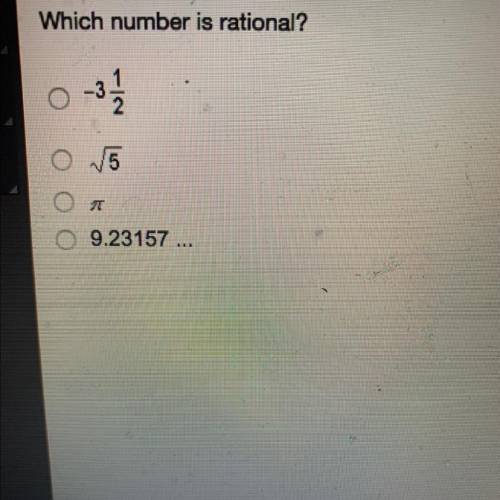 Which number is rational?

1. -3 1/2
2. square root of 5
3. tiny n with a line over it?? 
4. 9.231