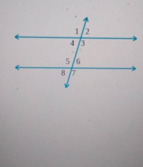 Two parallel lines are cut by a transversal as shown below.

Suppose the measure of angle 7=106 de