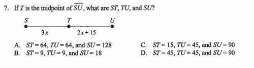 If T is the midpoint of SU, What are ST, TU, and SU?
Please explain work :^)