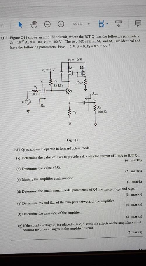 Q11 Figure Q11 shows an amplifier circuit, where the BJT Qı has the following parameters

Is = 10-