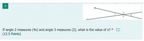 If angle 2 measures (4x) and angle 3 measures (2), what is the value of x?