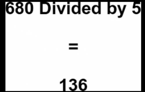 680 divided by 5 long division show your work