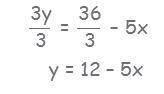 Use the steps to finish writing an equivalent equation for y in terms of x.

−6x = 12 − 4y
1. Subt