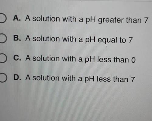 Which of the following best defines an acidic solution?