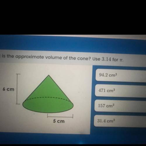 What is the approximate volume of the cone? Use 3.14 for 7.