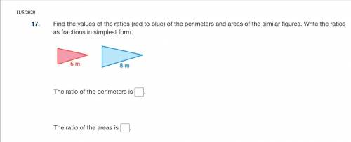 Need help. Find the ratio of the perimeters and the ratio of the areas