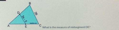What is the measure of mid-segment DE?a. 13b. 6c. 10d. 18