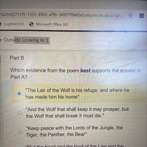 Which evidence from the poem best supports the answer in

Part A?
The Lair of the Wolf is his ref