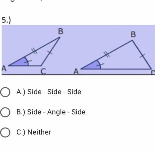 HELPPPP plzzz!! Are the triangles below congruent by Side-Side-Side, Side-Angle-Side, or neither?