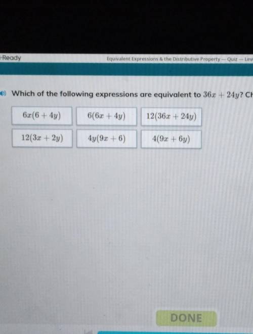 Which of the following expressions are equivalent to 36x + 24y? Choose ALL that apply.