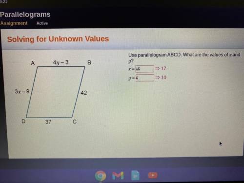 Use parallelogram ABCD. What are the values of x and

y?
A
4y-3
B
x=
y =
3x-9
42
D
37
С