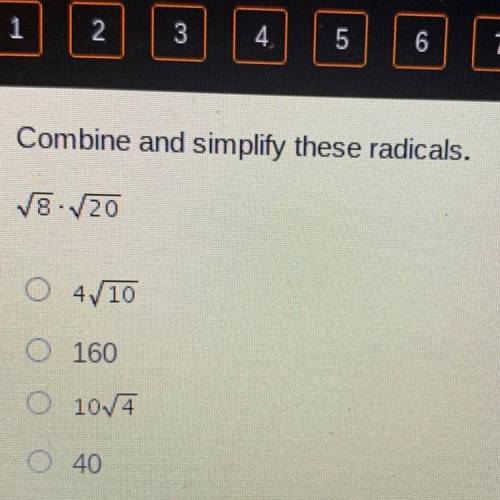 Combine and simplify these radicals.
V8-20
4V10
O 160
O 1074
O 40