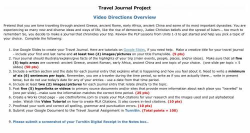 I have a Travel Journal Slides project on World History A

-please read through on what I need t