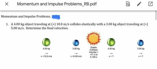 Momentum and Impulse Problems

A 4.00kg object traveling (+) 10.0m/s collides with a 3.00kg object